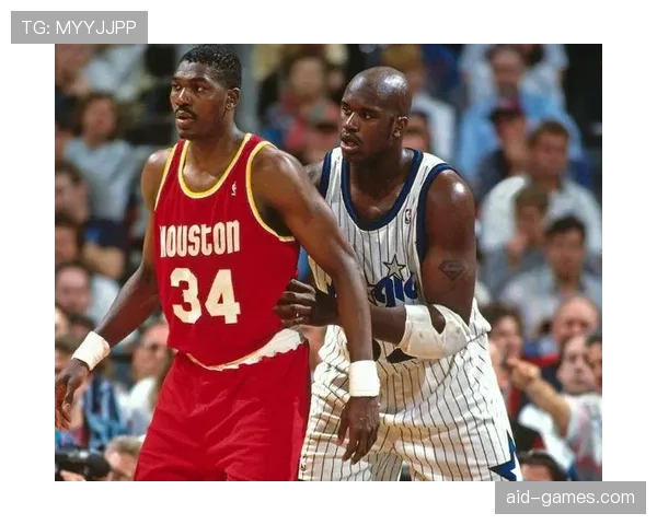 奥拉朱旺低位梦幻脚步比奥尼尔更讲究得分效率与封盖